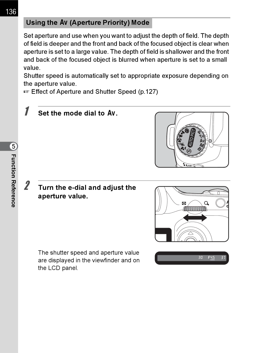 Pentax L 136, Using the cAperture Priority Mode, Set the mode dial to c, Turn the e-dial and adjust the aperture value 