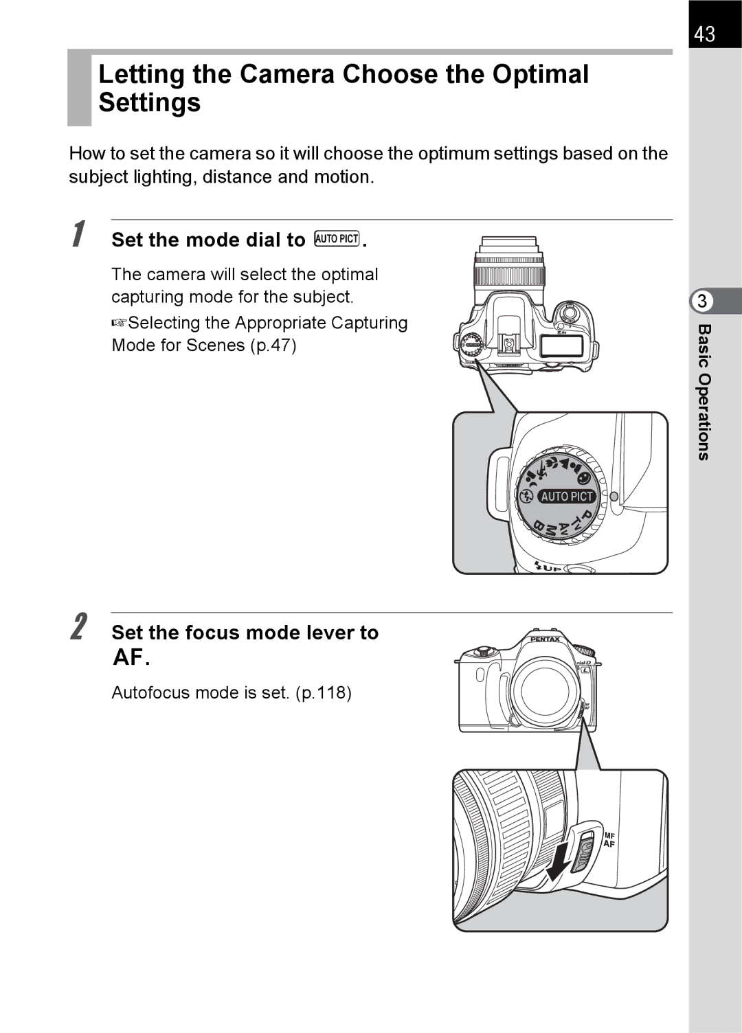 Pentax specifications Letting the Camera Choose the Optimal Settings, Set the mode dial to, Autofocus mode is set. p.118 