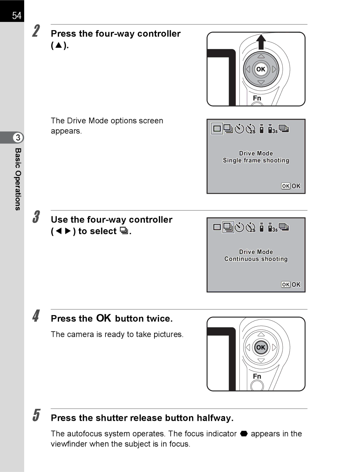 Pentax L Use the four-way controller 45 to select j, Drive Mode options screen appears, Camera is ready to take pictures 