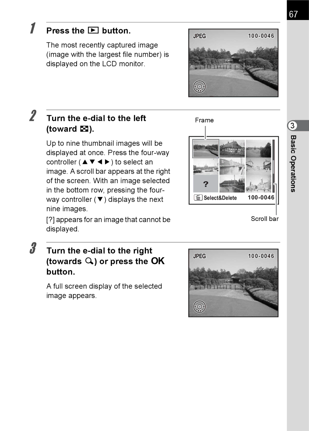 Pentax L Press the Q button, Turn the e-dial to the left toward f, ? appears for an image that cannot be displayed 