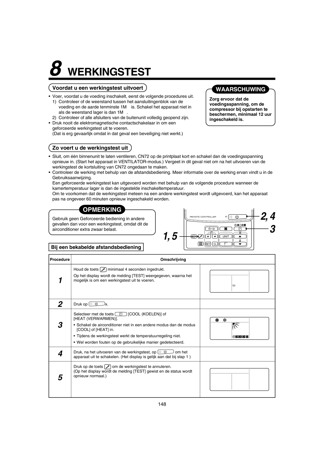 Pentax MMK-AP0181H Werkingstest, Opmerking, Voordat u een werkingstest uitvoert, Zo voert u de werkingstest uit 