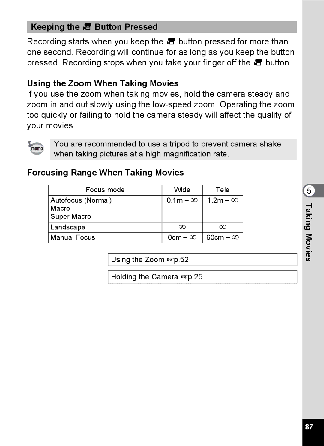 Pentax Optio MX4 Keeping the C Button Pressed, Using the Zoom When Taking Movies, Forcusing Range When Taking Movies 