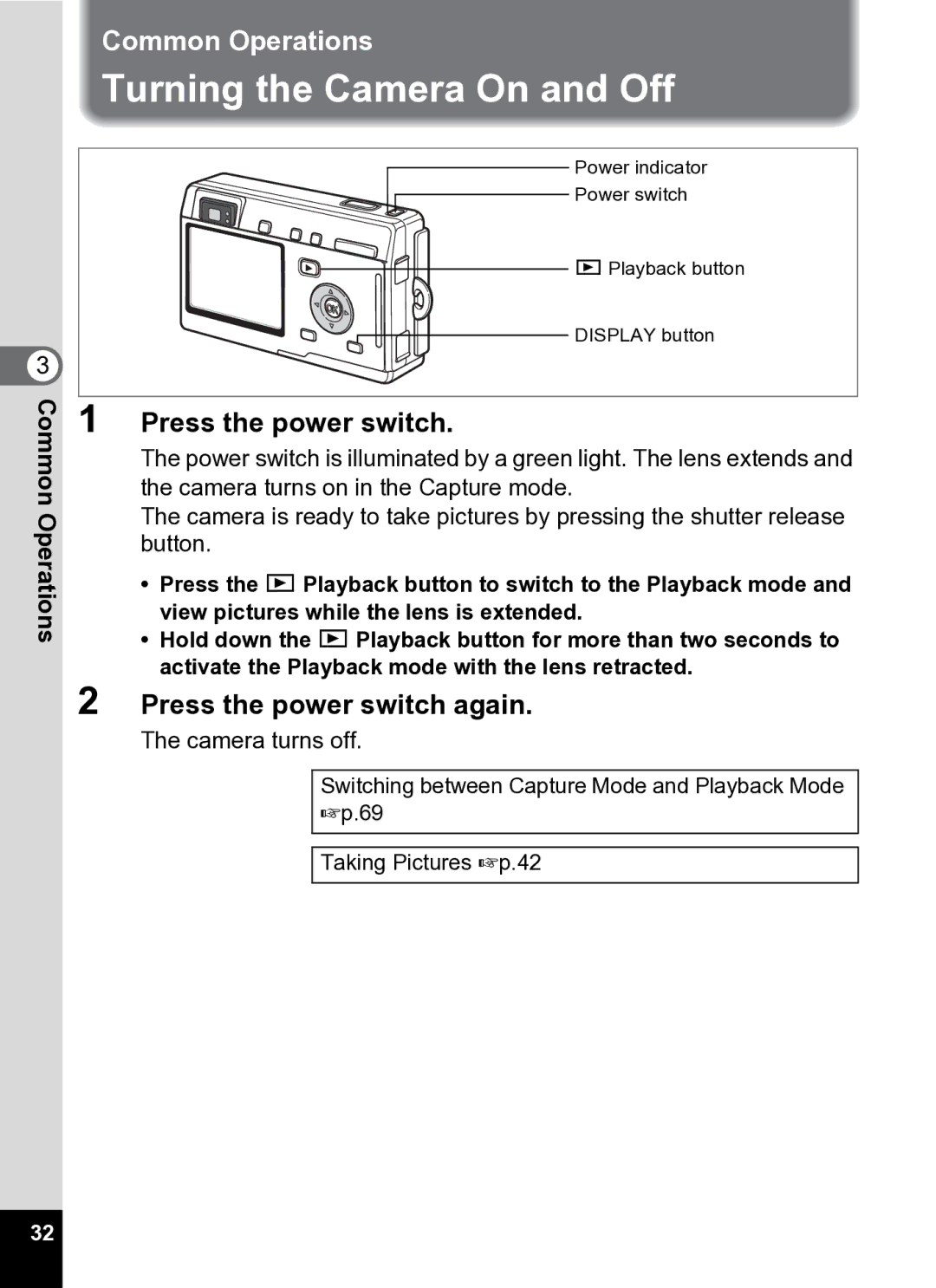 Pentax Optio S5i manual Turning the Camera On and Off, Press the power switch again 