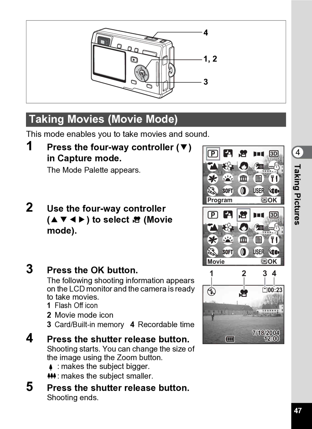 Pentax Optio S5i manual Taking Movies Movie Mode, Use the four-way controller, To select C Movie Mode Press the OK button 