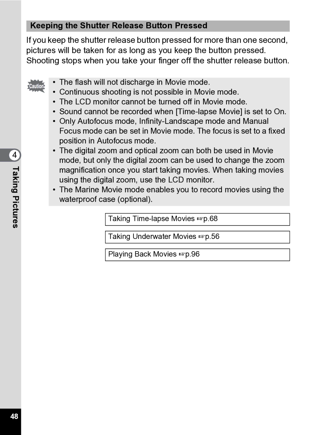 Pentax Optio S5i manual Keeping the Shutter Release Button Pressed 