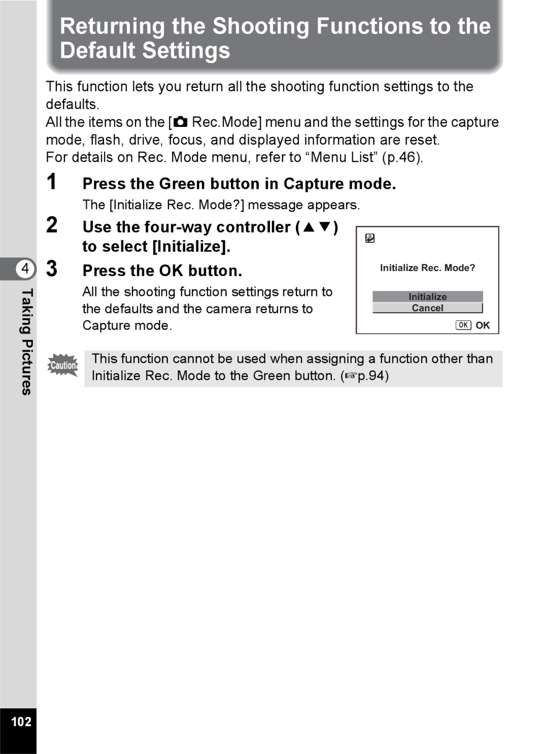 Pentax Optio S6 Returning the Shooting Functions to the Default Settings, Press the Green button in Capture mode, 102 