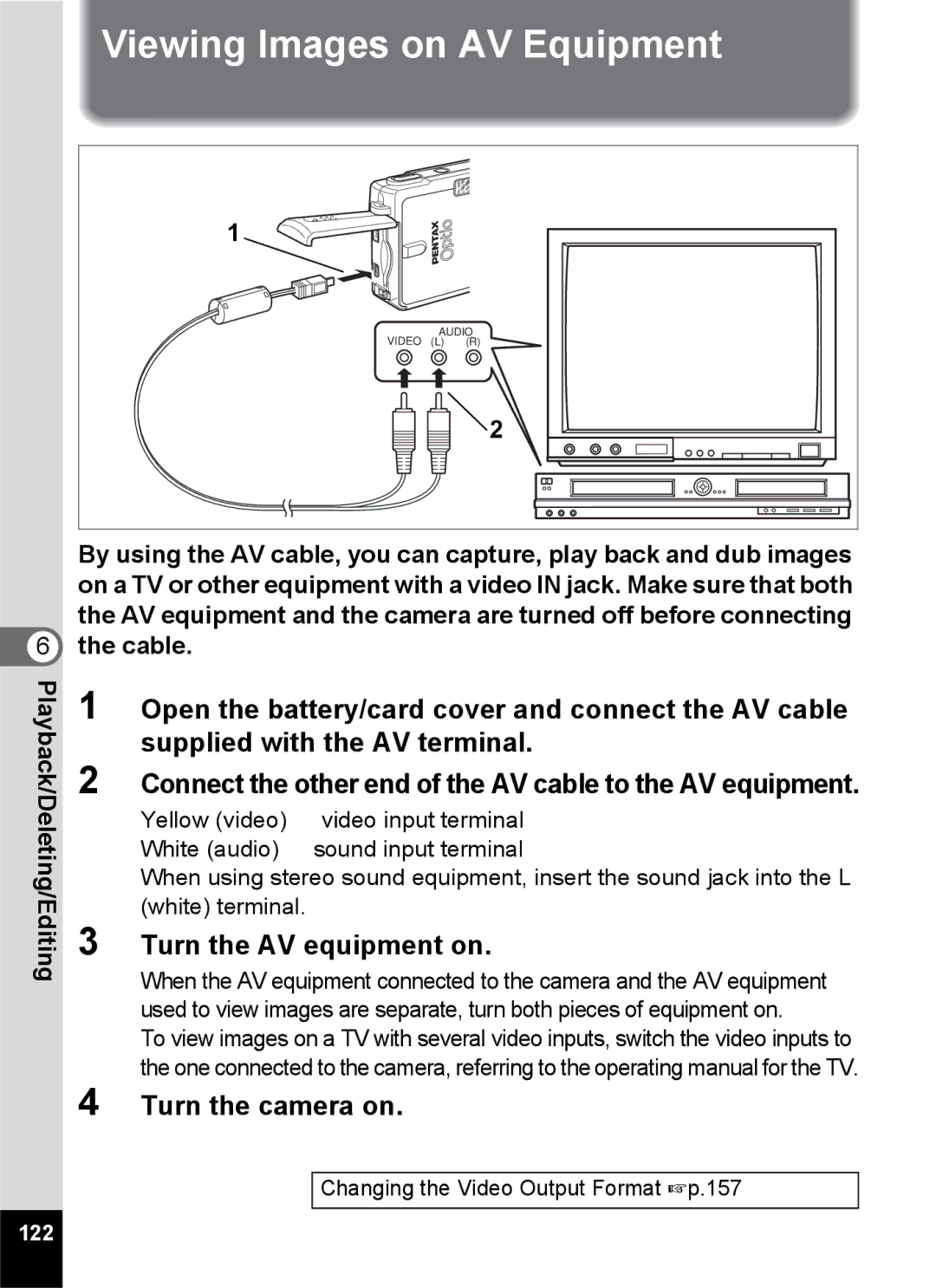 Pentax Optio S6 specifications Viewing Images on AV Equipment, Turn the AV equipment on, Turn the camera on, 122 