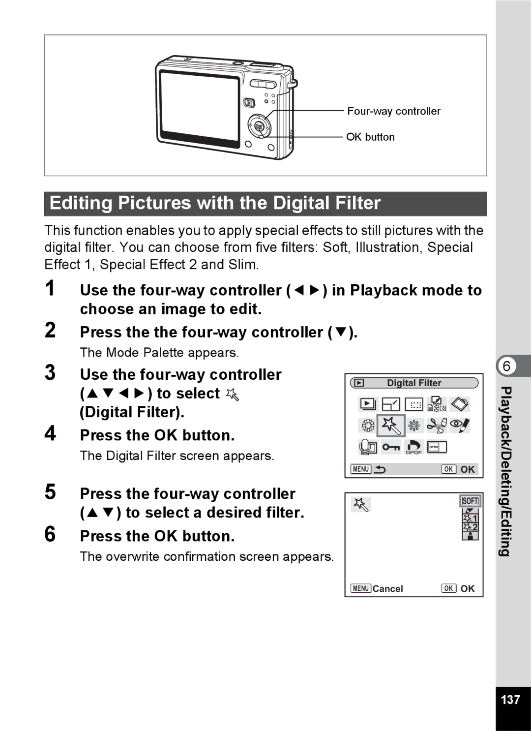 Pentax Optio S6 specifications Editing Pictures with the Digital Filter, To select Digital Filter Press the OK button, 137 