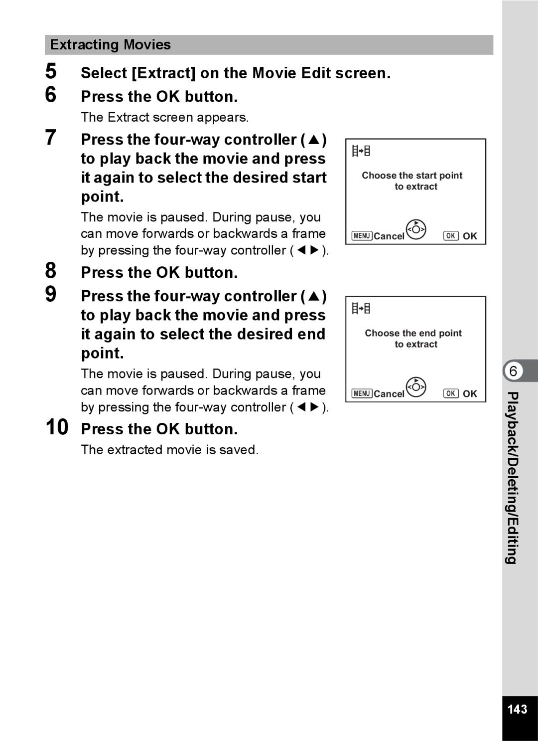 Pentax Optio S6 specifications Select Extract on the Movie Edit screen Press the OK button, Extracting Movies, 143 