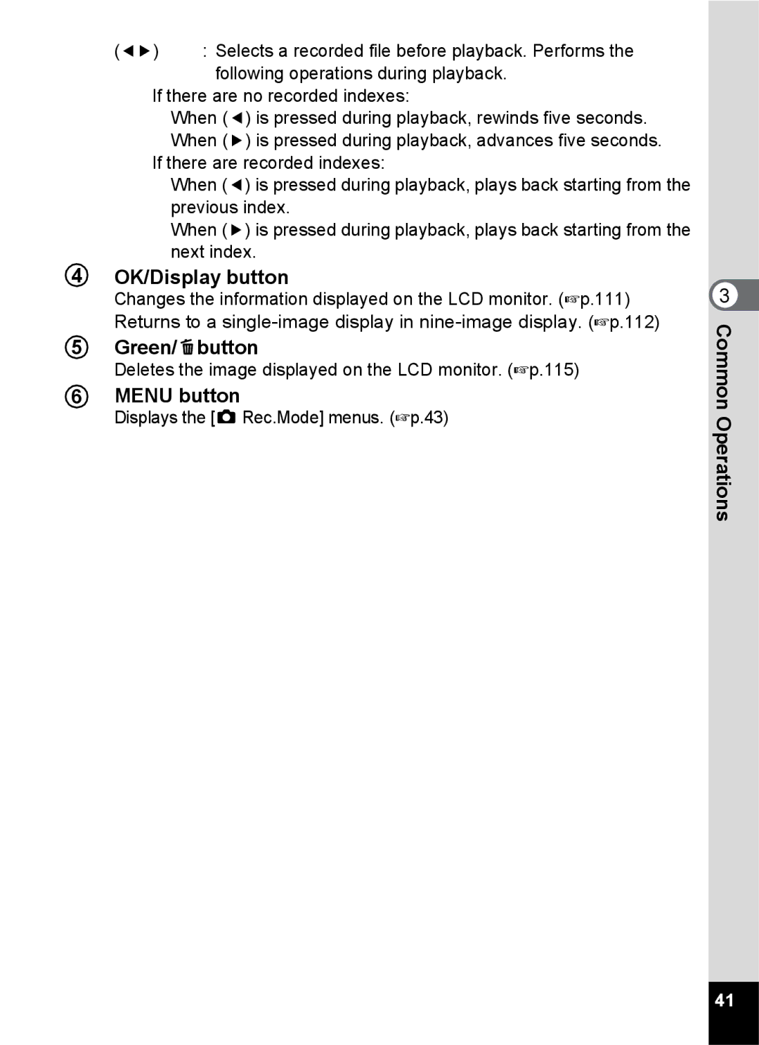 Pentax Optio S6 specifications Deletes the image displayed on the LCD monitor p.115 