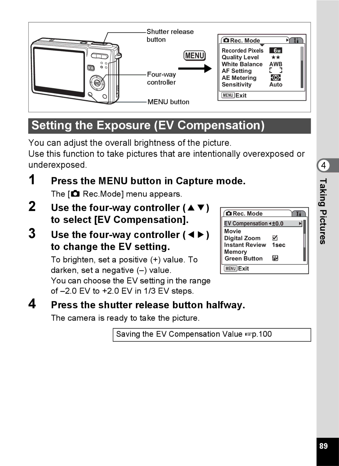 Pentax Optio S6 specifications Setting the Exposure EV Compensation, To select EV Compensation, To change the EV setting 