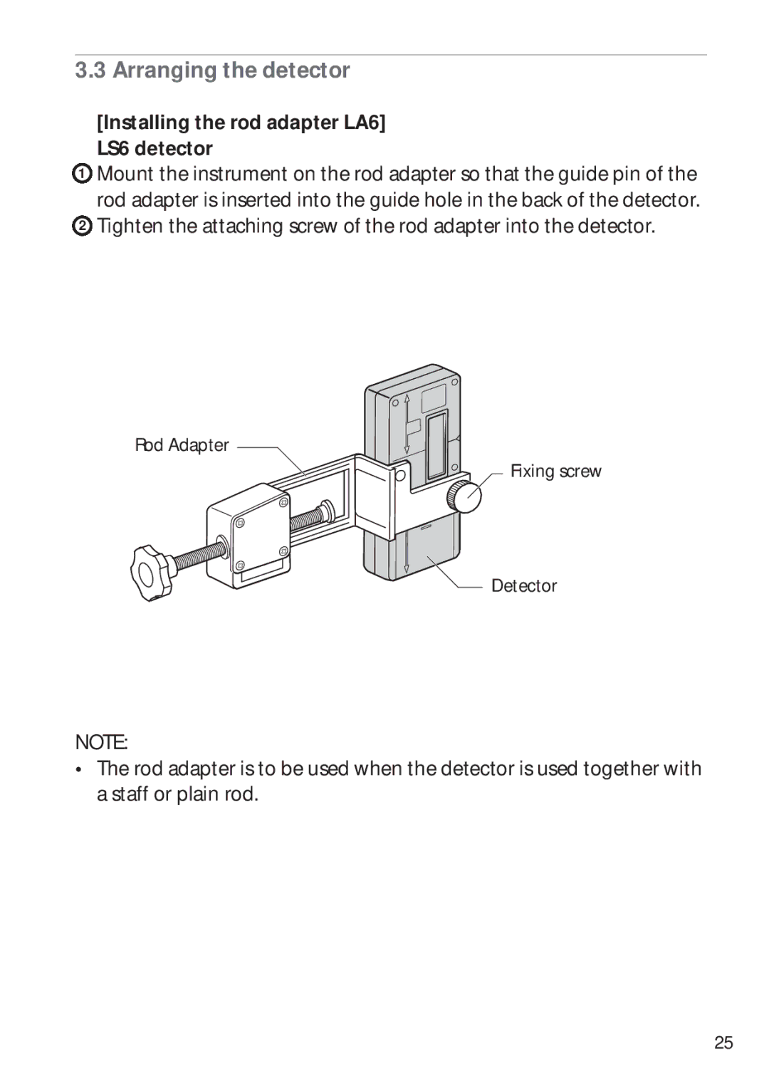 Pentax PLP-601R, PLP-602R instruction manual Arranging the detector, Installing the rod adapter LA6 LS6 detector 