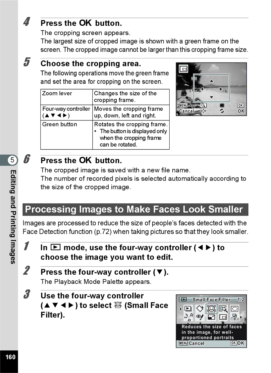 Pentax 16826 Processing Images to Make Faces Look Smaller, Choose the cropping area, Choose the image you want to edit 