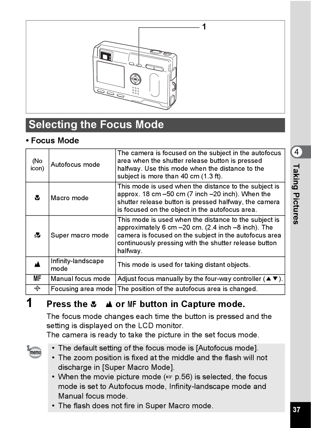 Pentax S4 manual Selecting the Focus Mode, Press the q s or z button in Capture mode 