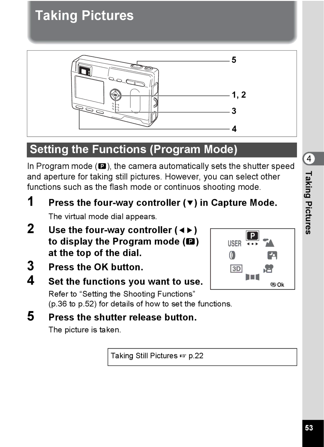 Pentax S4 manual Taking Pictures, Setting the Functions Program Mode, Press the four-way controller 3 in Capture Mode 