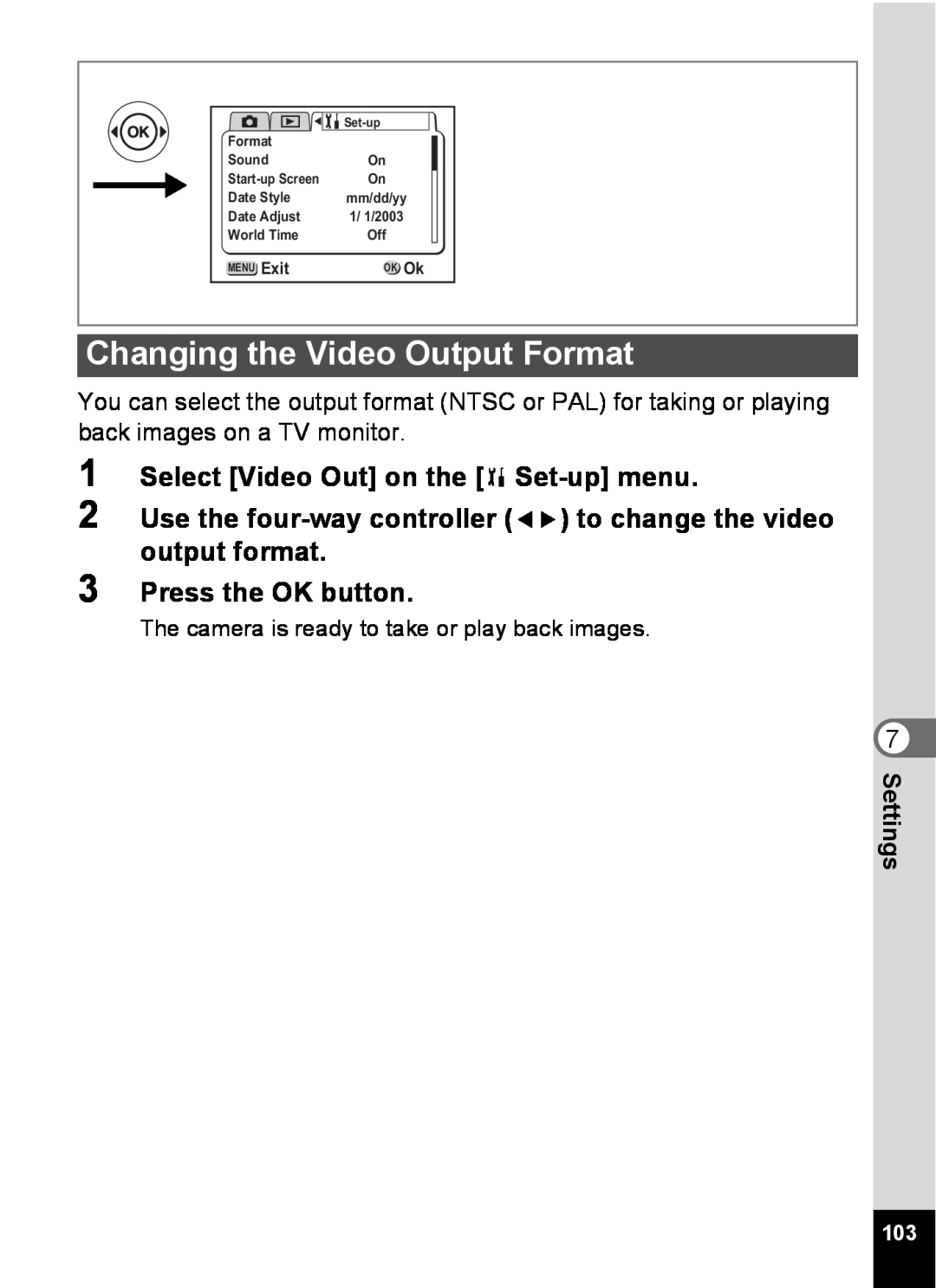Pentax S4 manual Changing the Video Output Format, Select Video Out on the B Set-up menu, Press the OK button, Settings 