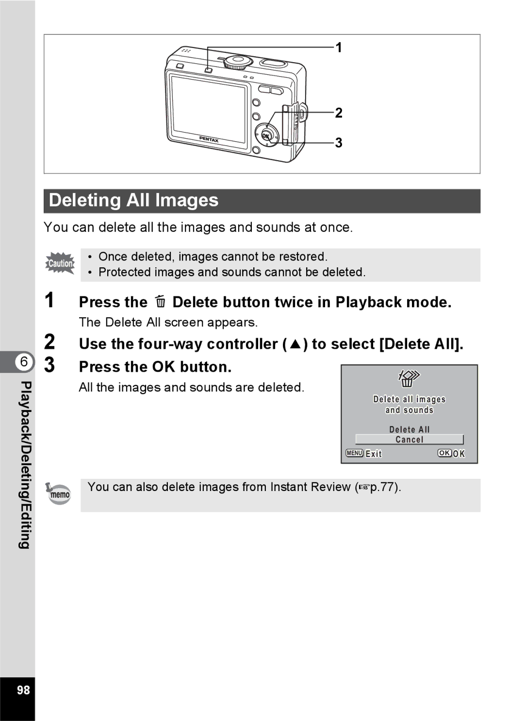 Pentax S45 specifications Deleting All Images, Press the i Delete button twice in Playback mode 