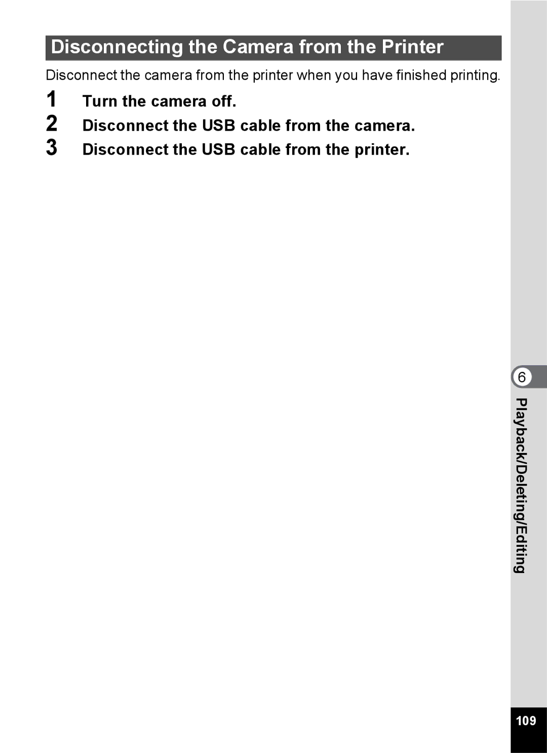 Pentax S45 specifications Disconnecting the Camera from the Printer 