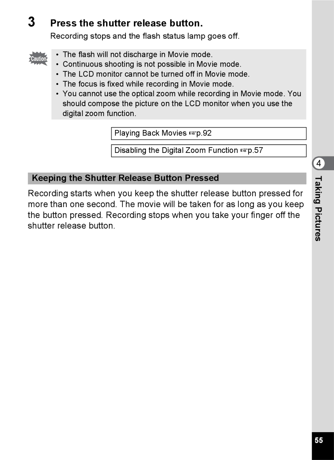 Pentax S45 specifications Keeping the Shutter Release Button Pressed 