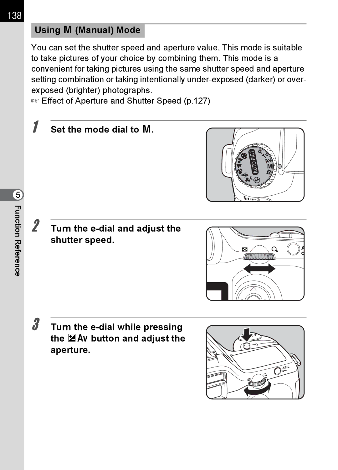 Pentax SLR specifications 138, Using a Manual Mode, Set the mode dial to a 