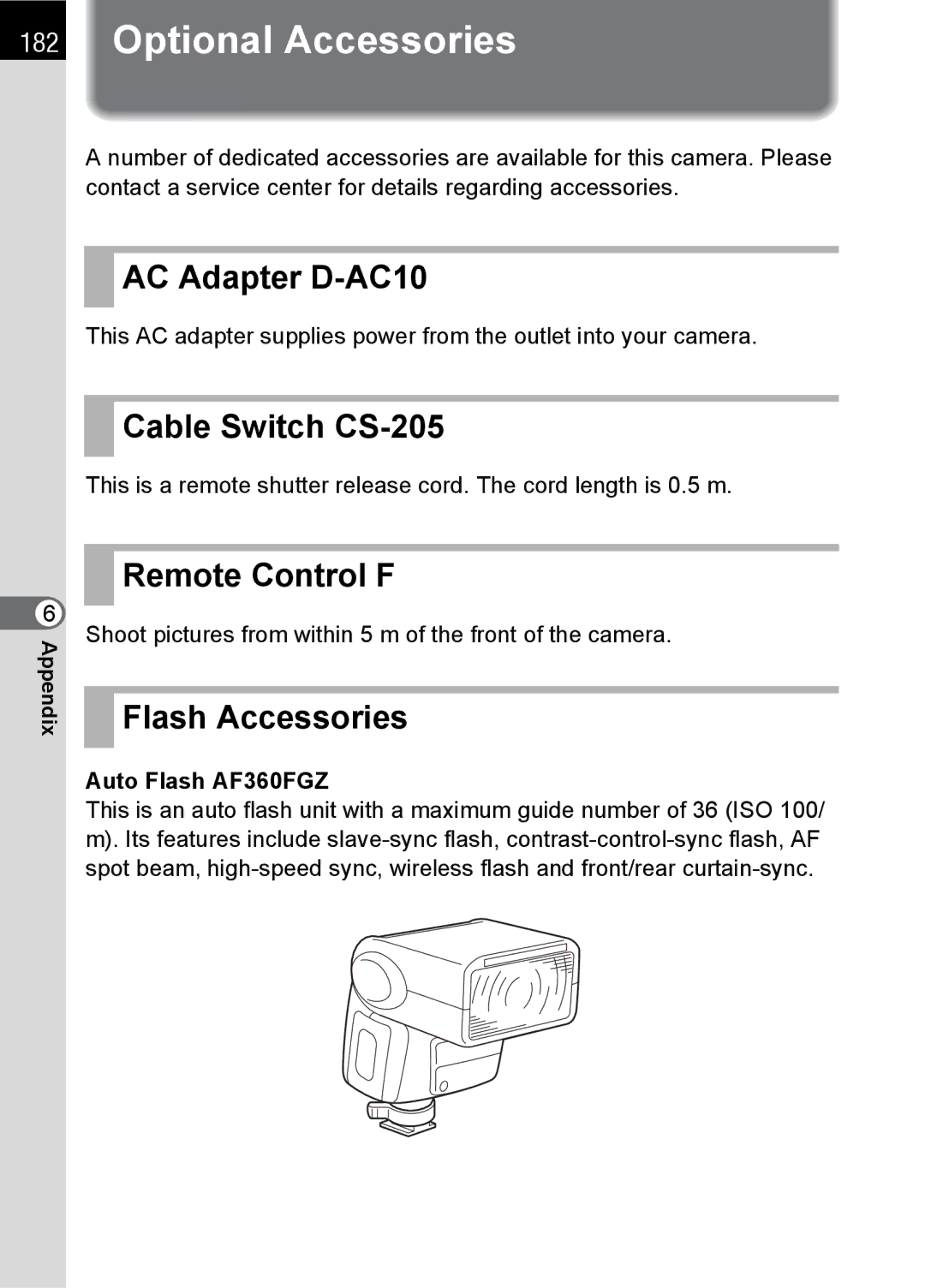 Pentax SLR specifications Optional Accessories, AC Adapter D-AC10, Cable Switch CS-205, Remote Control F, Flash Accessories 