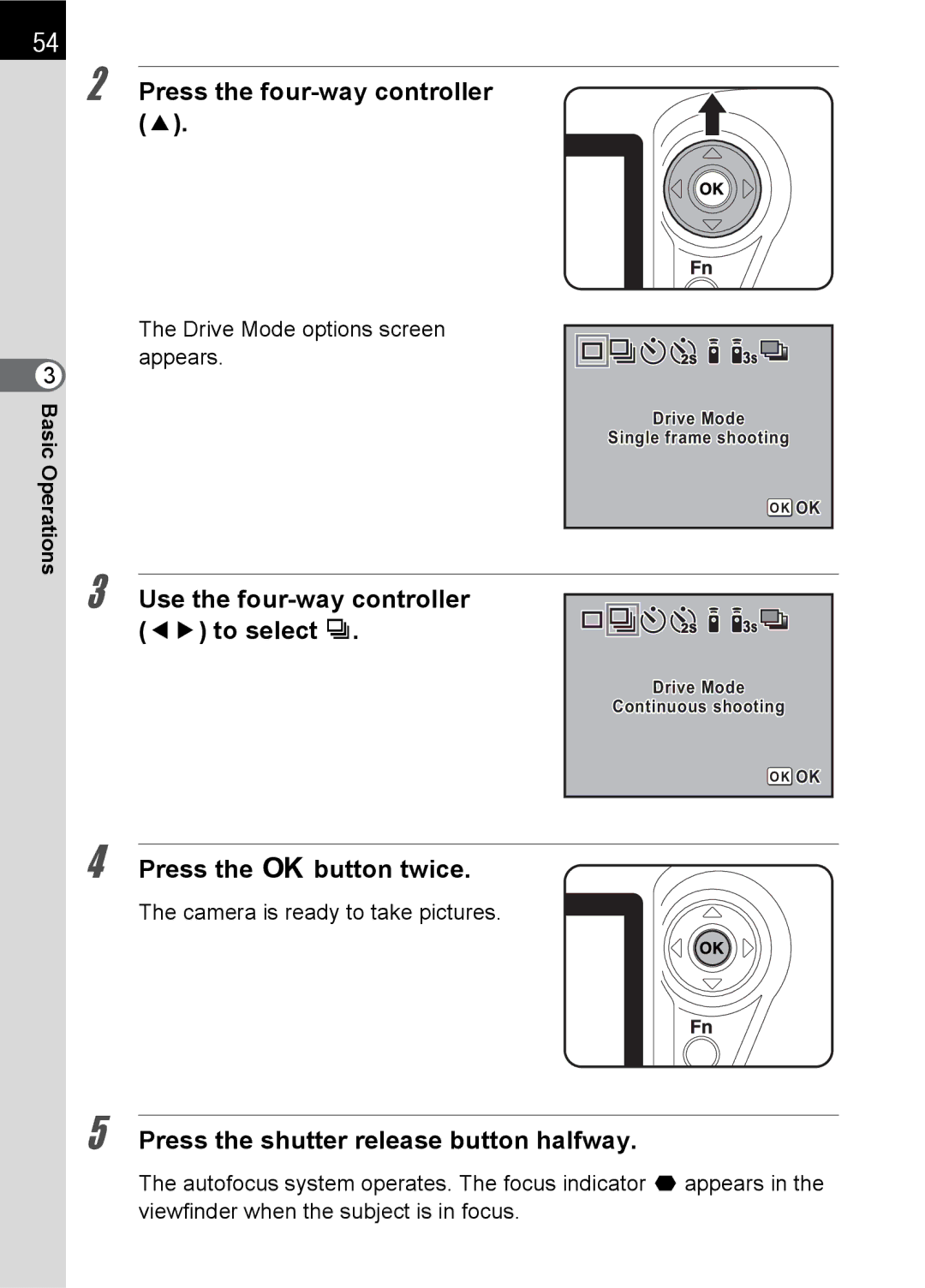 Pentax SLR Use the four-way controller 45 to select j, Press the 4button twice, Drive Mode options screen appears 