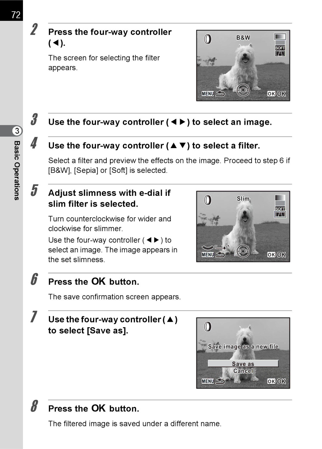 Pentax SLR Adjust slimness with e-dial if slim filter is selected, Use the four-way controller 2 to select Save as 