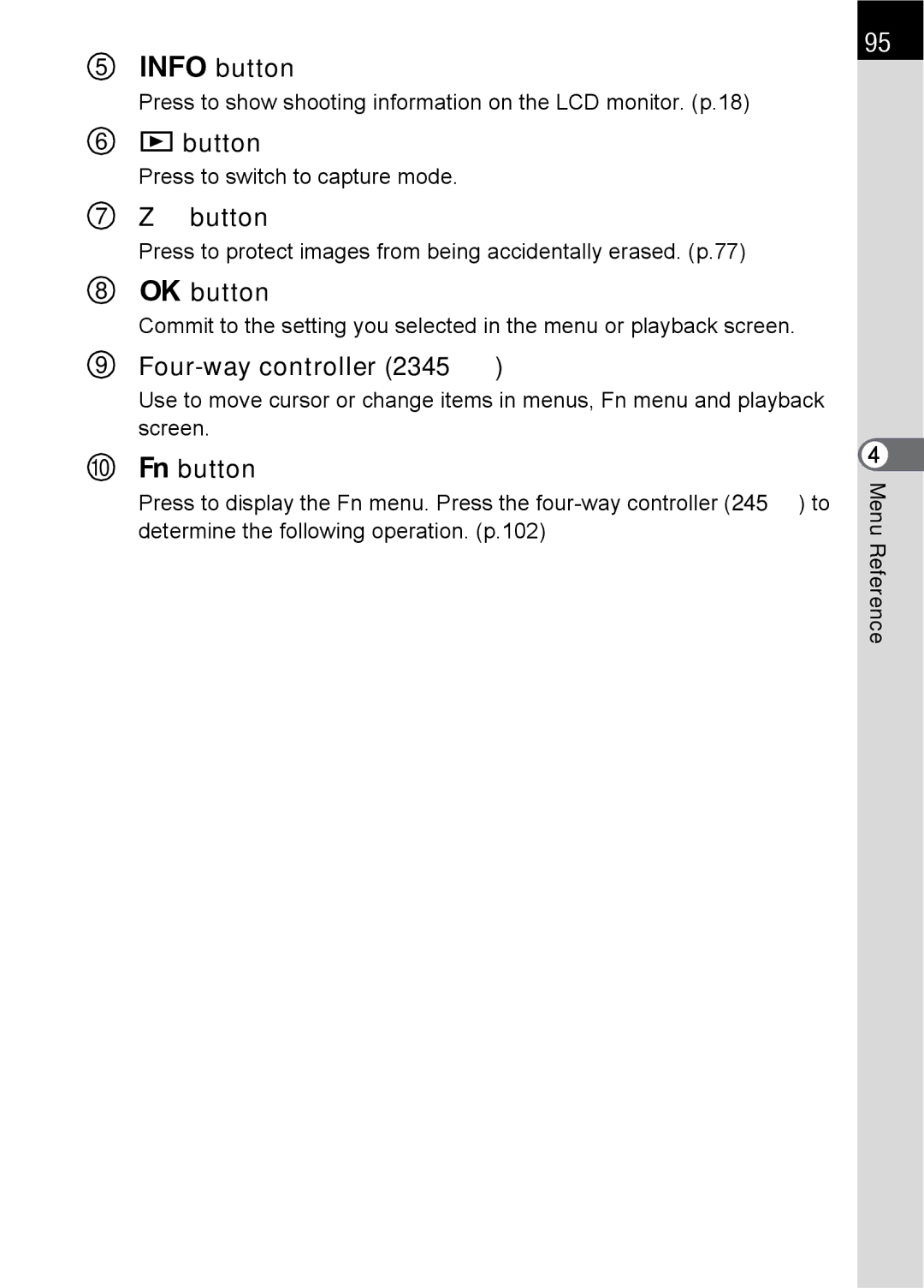 Pentax SLR specifications 4button, Press to show shooting information on the LCD monitor. p.18 