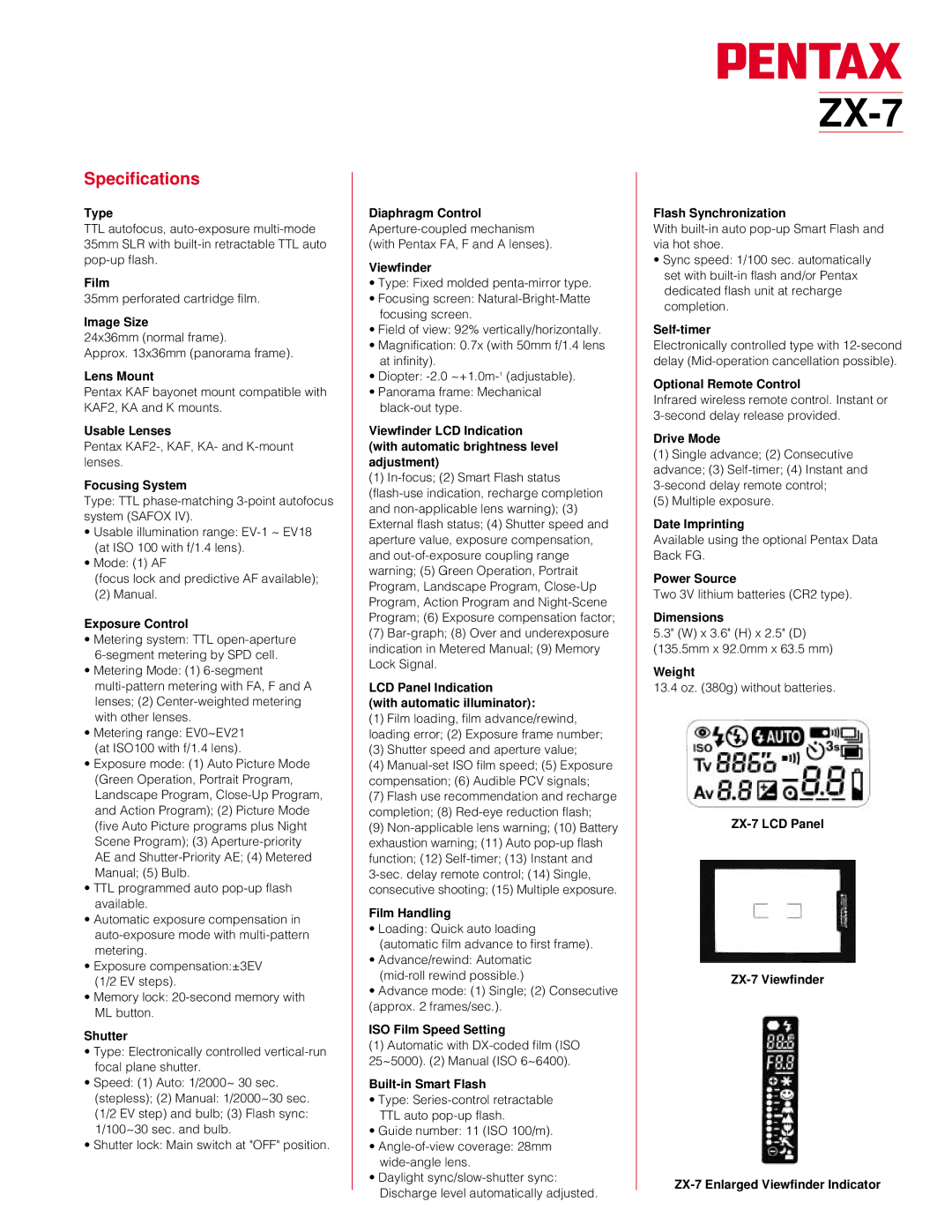 Pentax SMART ZX-7 Type, Film, Image Size, Lens Mount, Usable Lenses, Focusing System, Exposure Control, Shutter, Weight 