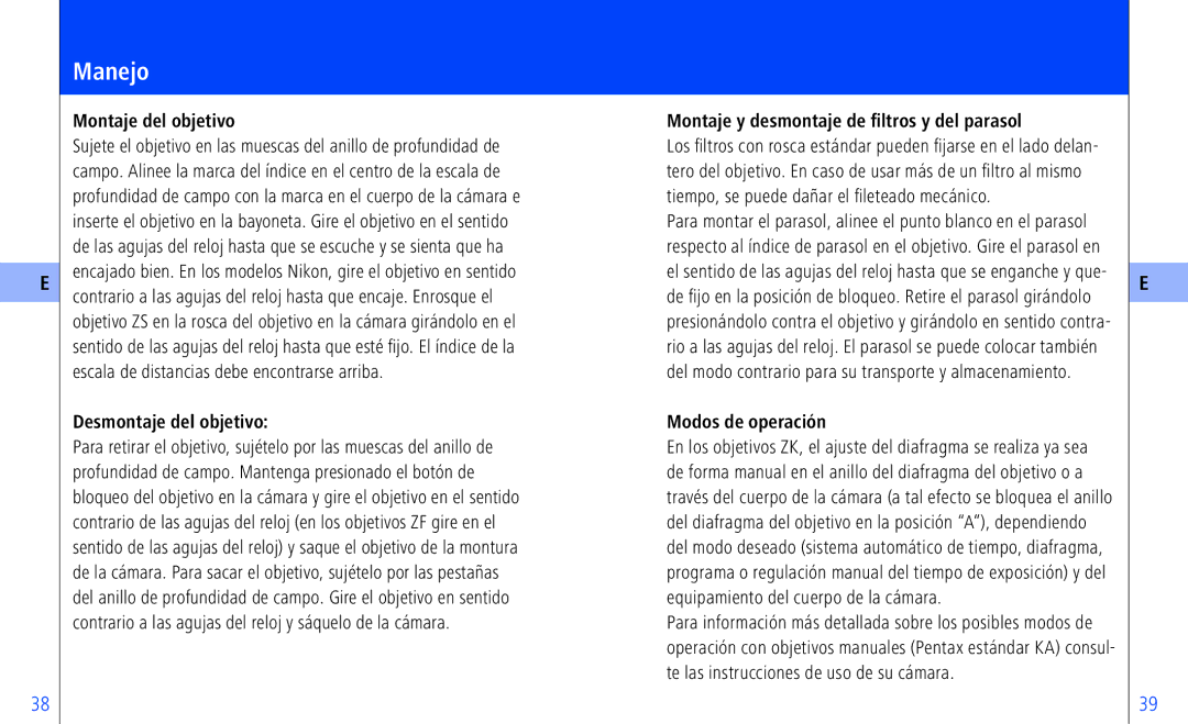 Pentax ZF-, ZK-, ZS Manejo, Montaje del objetivo, Desmontaje del objetivo, Montaje y desmontaje de filtros y del parasol 