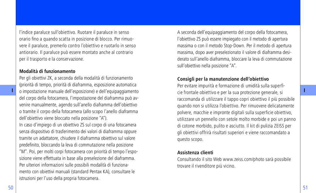 Pentax ZF-, ZK-, ZS, ZS-Mount) Modalità di funzionamento, Consigli per la manutenzione dell‘obiettivo, Assistenza clienti 