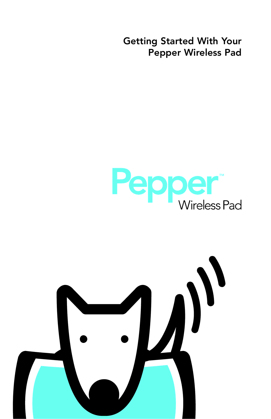 Pepper Computer manual Getting Started With Your Pepper Wireless Pad 