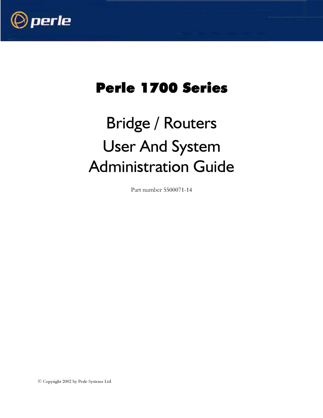 Perle Systems 1700 manual Bridge / Routers User And System Administration Guide 