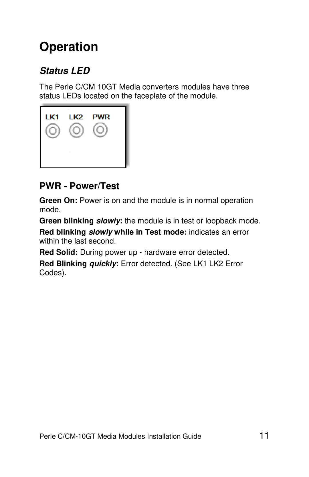 Perle Systems C-10GT-SFP Operation, Status LED, PWR Power/Test, Red blinking slowly while in Test mode indicates an error 