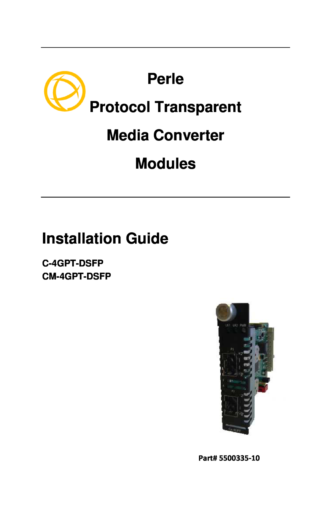 Perle Systems CM-4GPT-DSFP manual Perle Protocol Transparent Media Converter Modules Installation Guide, Part# 