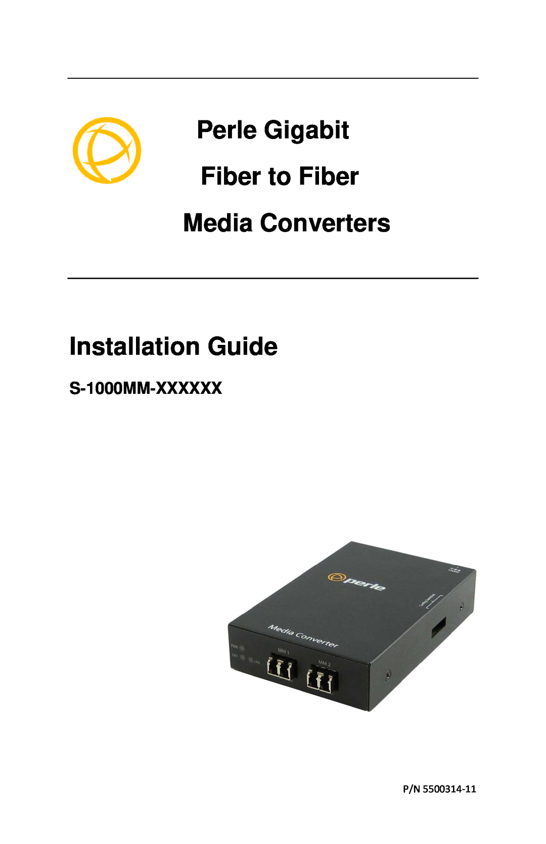 Perle Systems S-1000MM-XXXXXX manual Perle Gigabit Fiber to Fiber Media Converters Installation Guide 