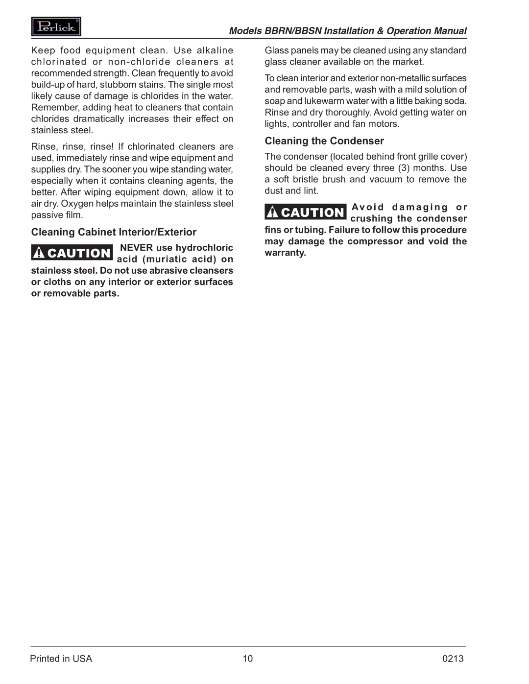 Perlick BBRN Cleaning Cabinet Interior/Exterior, Cleaning the Condenser, May damage the compressor and void the warranty 