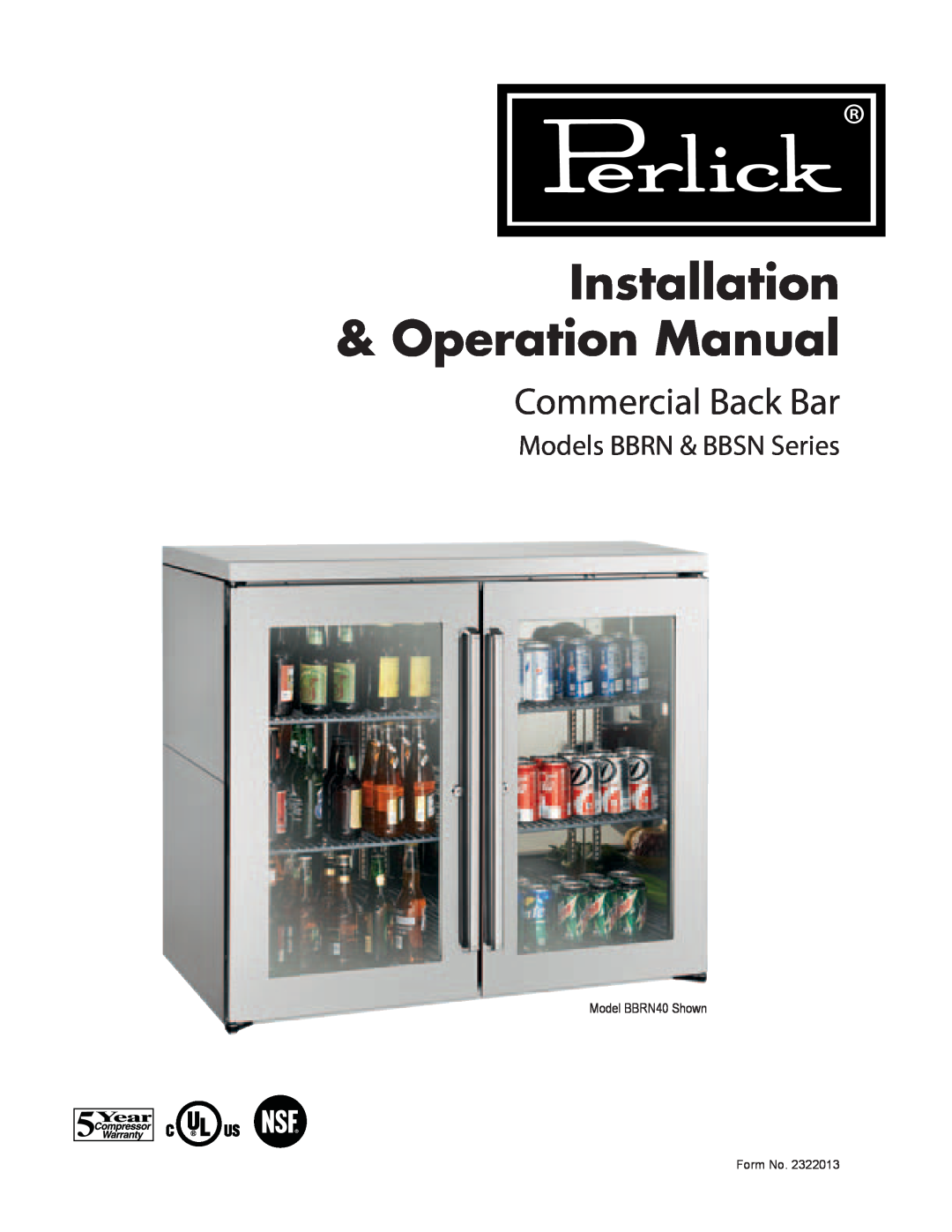 Perlick operation manual Commercial Back Bar, Models BBRN & BBSN Series, Form No 