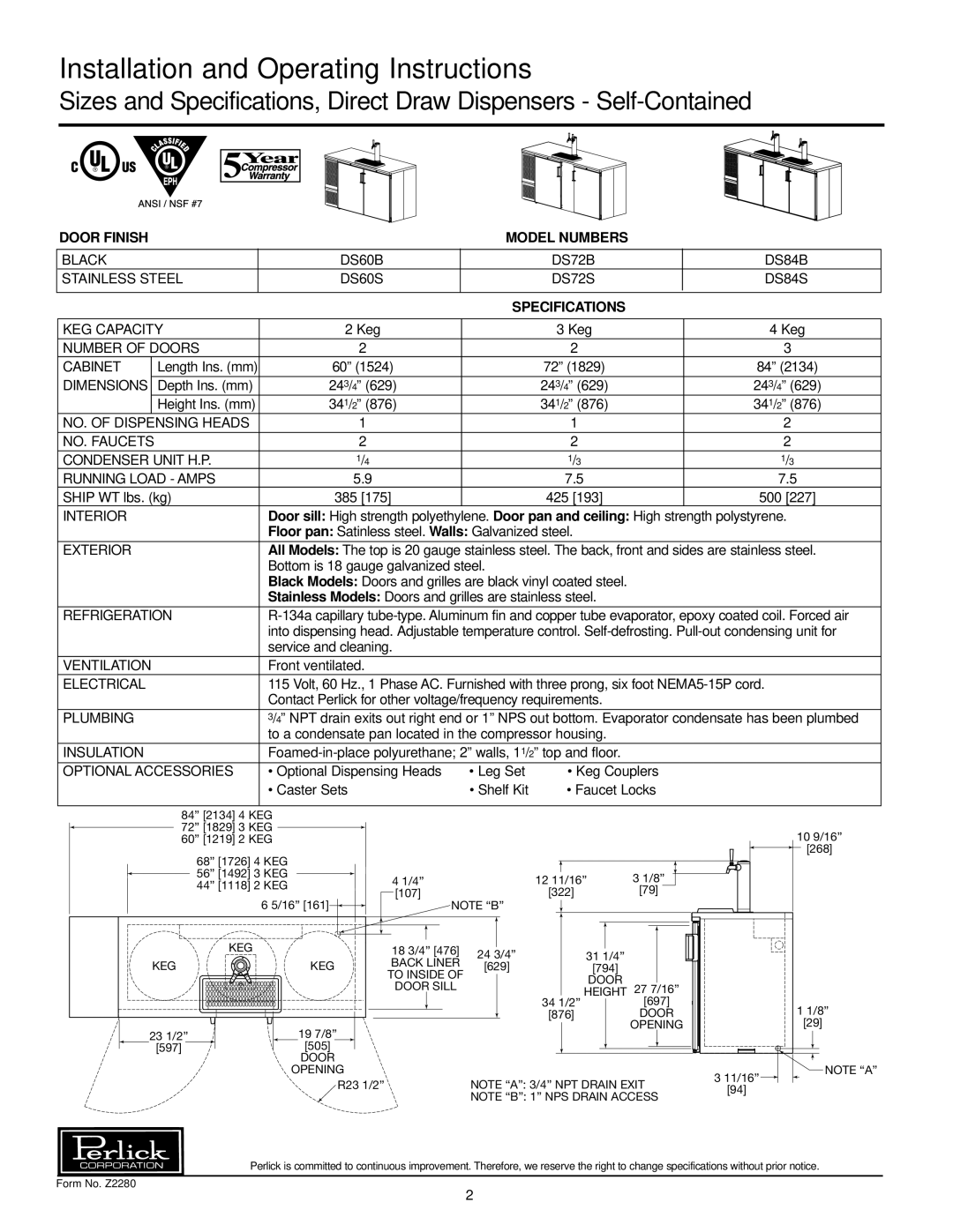 Perlick DP32 Keg, Depth Ins. mm, Ship WT lbs. kg, Floor pan Satinless steel. Walls Galvanized steel, Service and cleaning 