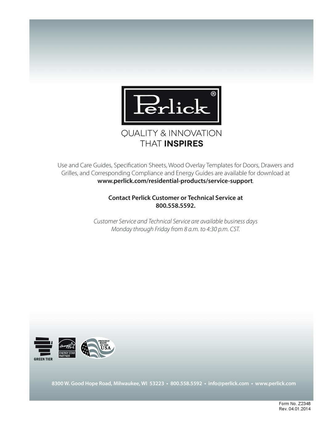 Perlick HC24, HH24 Contact Perlick Customer or Technical Service at, Monday through Friday from 8 a.m. to 430 p.m. CST 