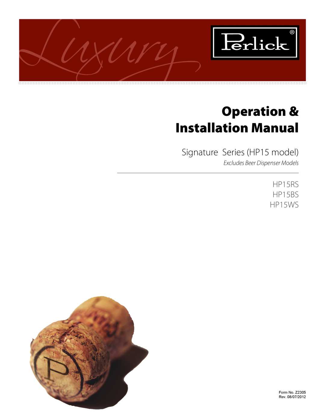 Perlick manual Luxury, Operation & Installation Manual, Signature Series HP15 model, HP15RS HP15BS HP15WS 