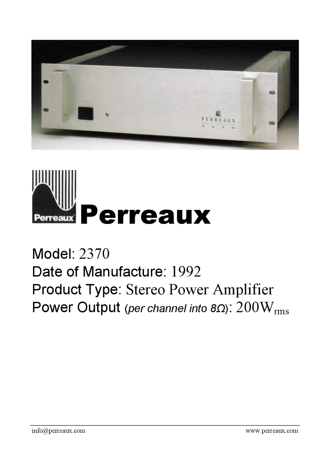 Perreaux 2370 manual Perreaux, Product Type Stereo Power Amplifier, Power Output per channel into 8Ω 200Wrms 