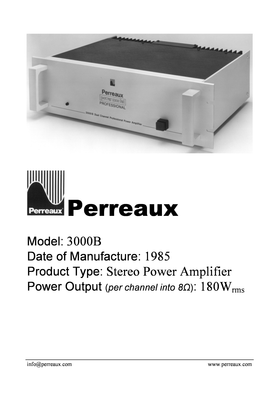 Perreaux manual Perreaux, Product Type Stereo Power Amplifier, Model 3000B Date of Manufacture 