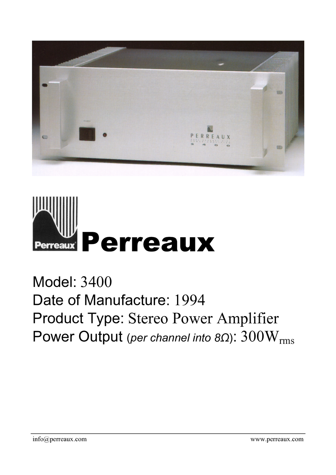 Perreaux 3400 manual Perreaux, Product Type Stereo Power Amplifier, Power Output per channel into 8Ω 300Wrms 