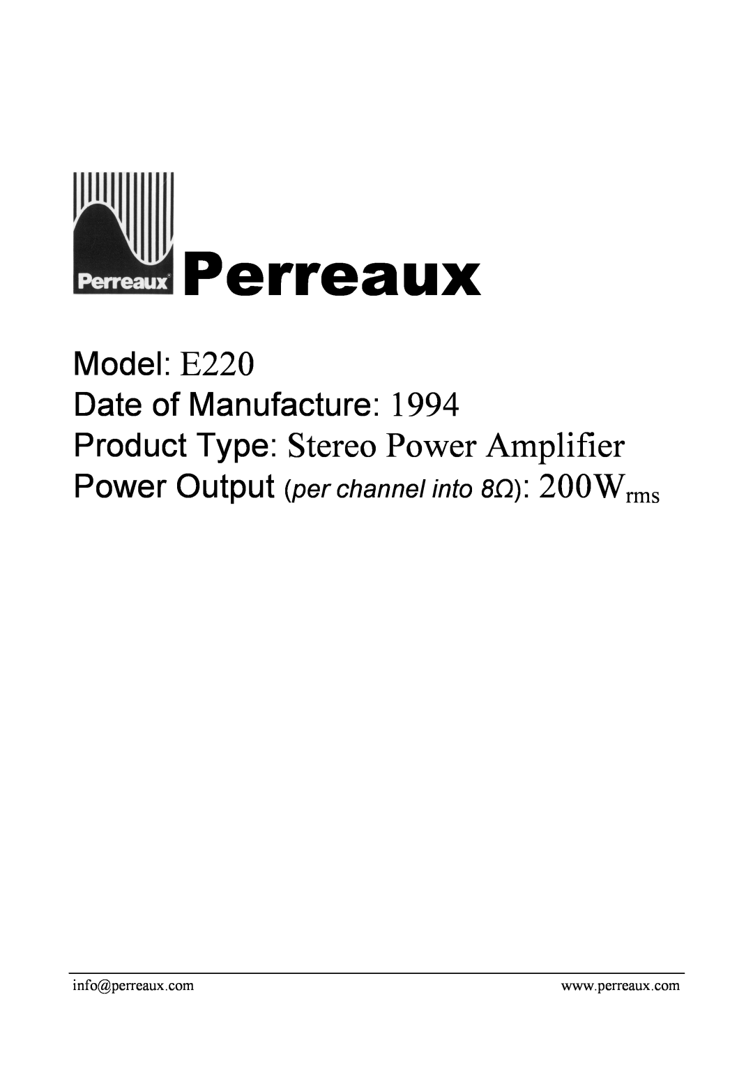 Perreaux manual Perreaux, Product Type Stereo Power Amplifier, Model E220 Date of Manufacture 
