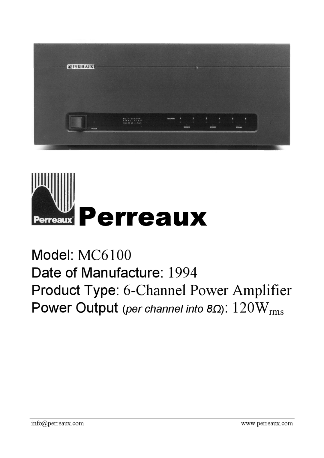 Perreaux MC6100 manual Perreaux, Product Type 6-Channel Power Amplifier, Power Output per channel into 8Ω 120Wrms 