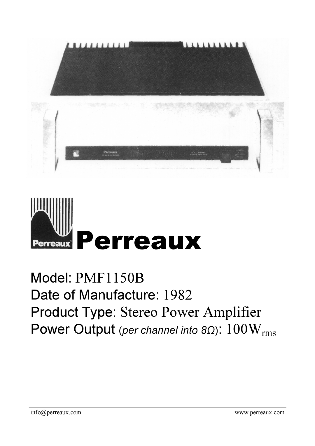 Perreaux manual Perreaux, Model PMF1150B, Product Type Stereo Power Amplifier, Power Output per channel into 8Ω 100Wrms 