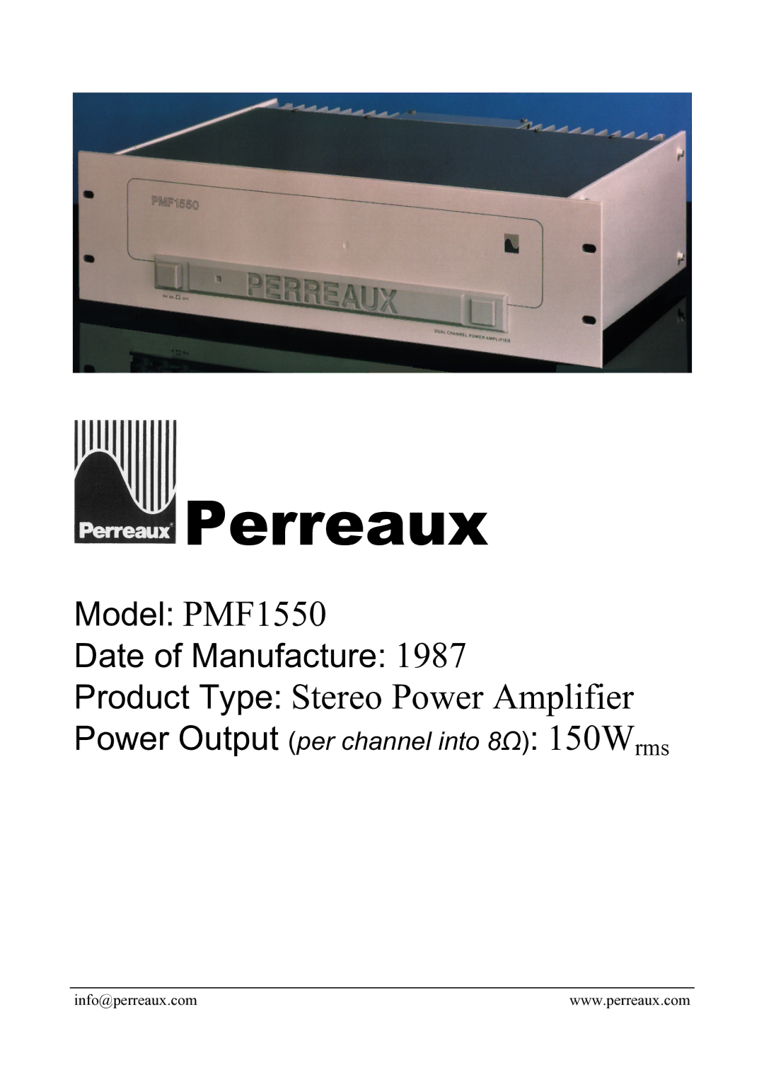 Perreaux PMF1550 manual Perreaux, Product Type Stereo Power Amplifier, Power Output per channel into 8Ω 150Wrms 