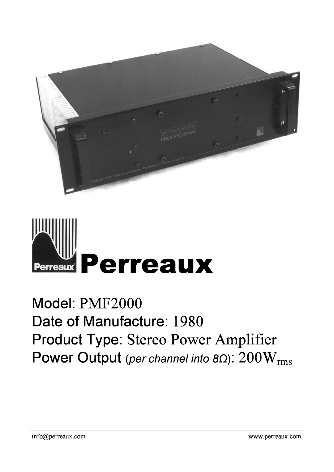 Perreaux manual Perreaux, Product Type Stereo Power Amplifier, Model PMF2000 Date of Manufacture 