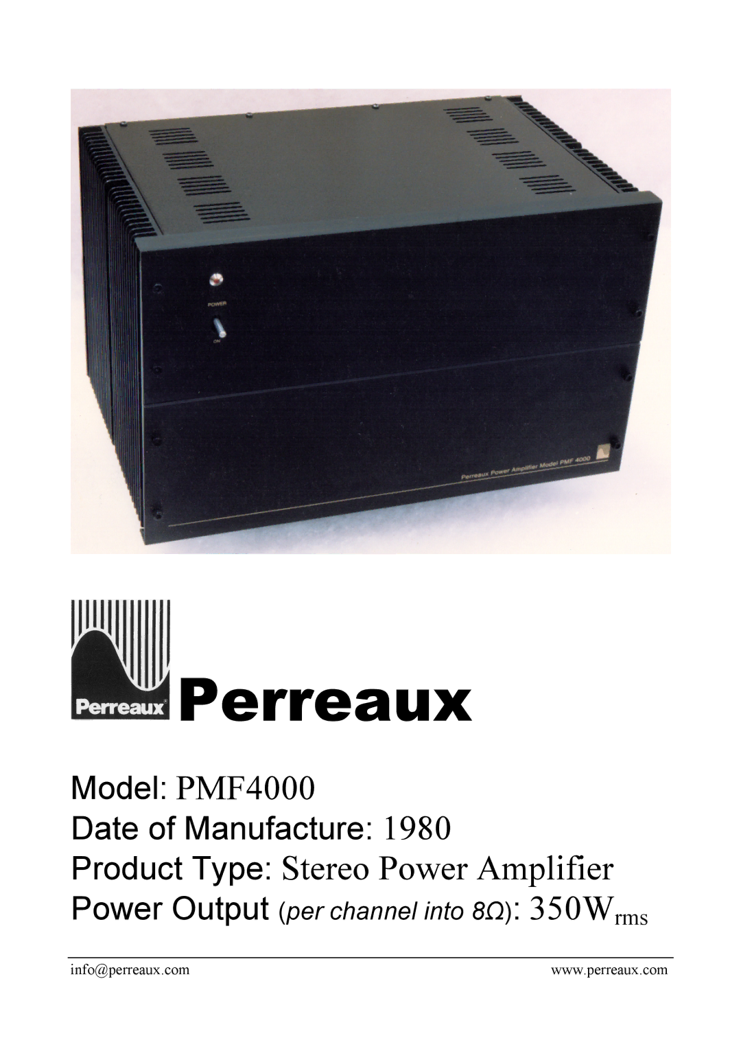 Perreaux PMF4000 manual Perreaux, Product Type Stereo Power Amplifier, Power Output per channel into 8Ω 350Wrms 